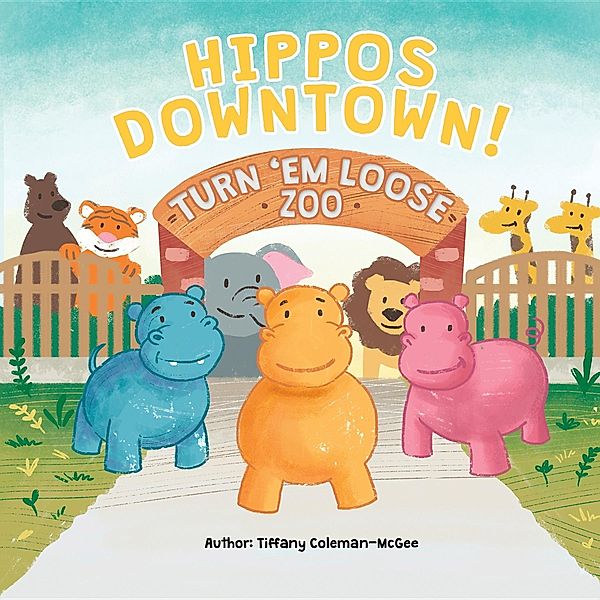 Hippos Downtown!, Tiffany Coleman-McGee