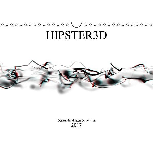 HIPSTER3D white - Design der dritten Dimension (Wandkalender 2017 DIN A4 quer), Martin Rieger