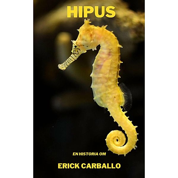 Hipus, Erick Carballo