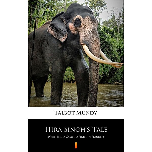 Hira Singh's Tale, Talbot Mundy