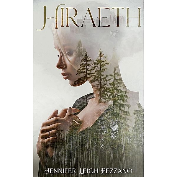 Hiraeth, Jennifer Leigh Pezzano