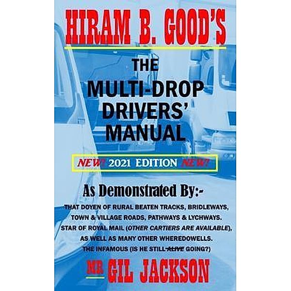 Hiram B. Good's The Multi-Drop Drivers' Manual, Gil Jackson