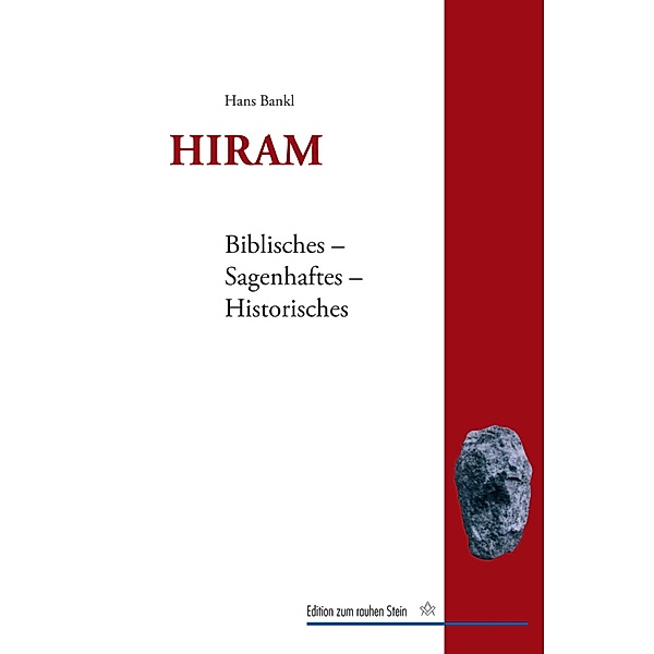 Hiram / Edition zum rauhen Stein, Hans Bankl