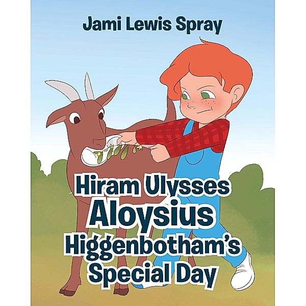 Hiram Ulysses Aloysius Higgenbotham's Special Day, Jami Lewis Spray