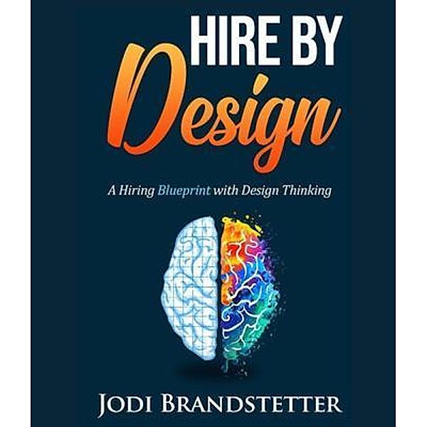 Hire By Design / Influence Network Media, Jodi Brandstetter