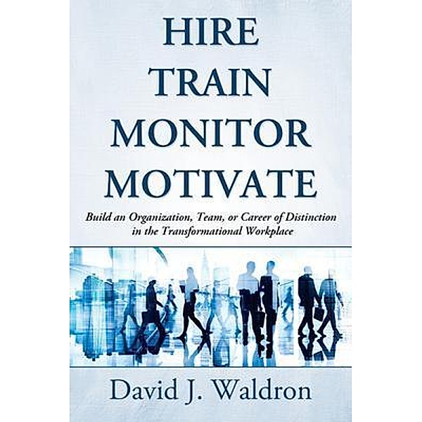 Hire Train Monitor Motivate / Country View, David Waldron