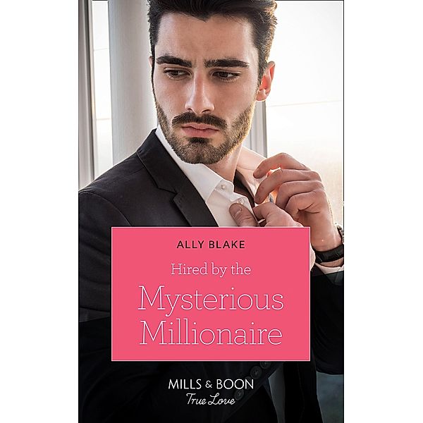 Hired By The Mysterious Millionaire, Ally Blake