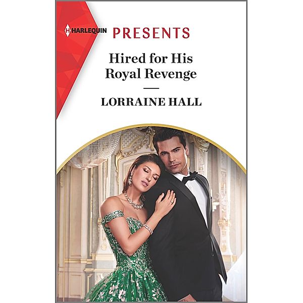 Hired for His Royal Revenge / Secrets of the Kalyva Crown Bd.1, Lorraine Hall