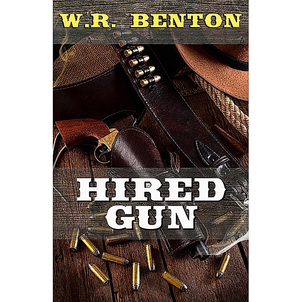 Hired Gun, W. R. Benton