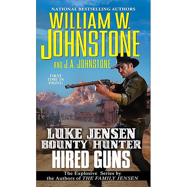 Hired Guns / Luke Jensen Bounty Hunter Bd.8, William W. Johnstone, J. A. Johnstone