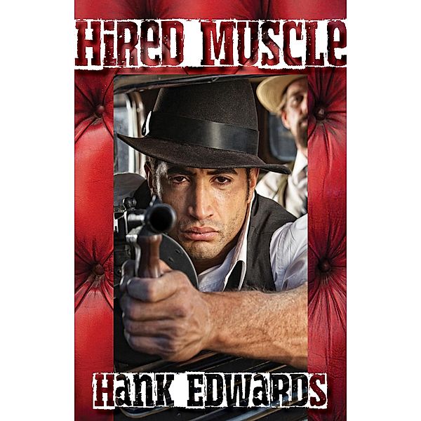 Hired Muscle, Hank Edwards
