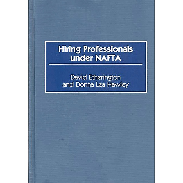 Hiring Professionals Under NAFTA, David Etherington, Donna Lea Hawley
