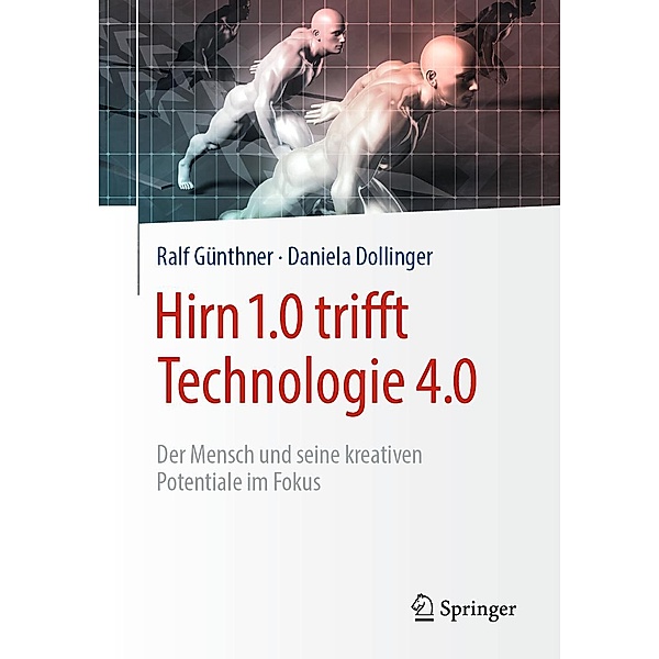 Hirn 1.0 trifft Technologie 4.0, Ralf Günthner, Daniela Dollinger