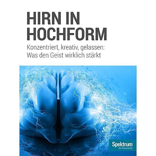 Hirn in Hochform / Gehirn&Geist Dossier