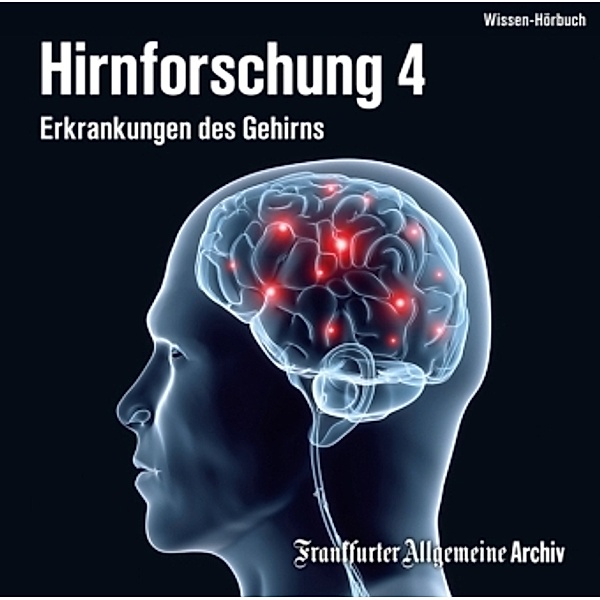 Hirnforschung, Audio-CDs: Tl.4 Erkrankungen des Gehirns, 2 Audio-CDs