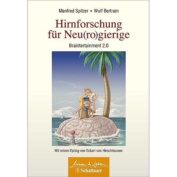 Hirnforschung für Neu(ro)gierige (Wissen & Leben) / Wissen & Leben