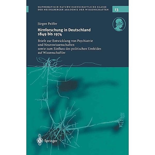 Hirnforschung in Deutschland 1849 bis 1974 / Schriften der Mathematisch-naturwissenschaftlichen Klasse Bd.13