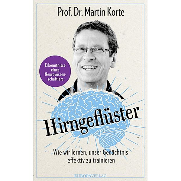 Hirngeflüster, Martin Korte