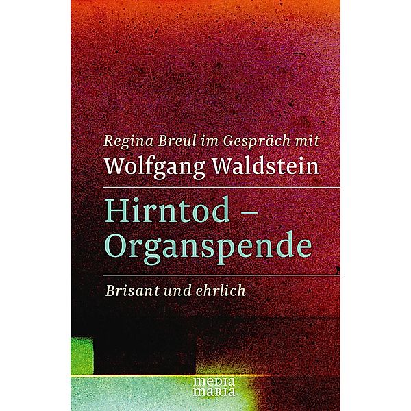 Hirntod - Organspende, Regina Breul