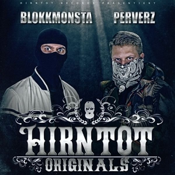 Hirntot Originals, Blokkmonsta & Perverz