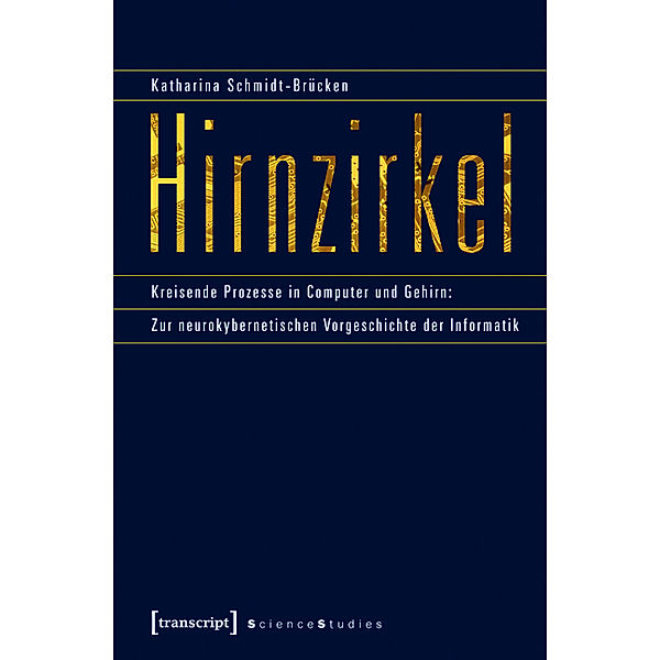 Hirnzirkel / Science Studies, Katharina Schmidt-Brücken