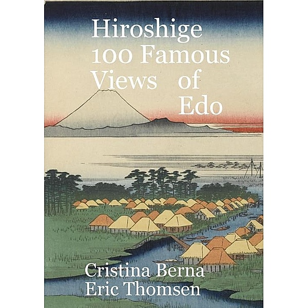 Hiroshige 100 Famous Views Of Edo, Cristina Berna
