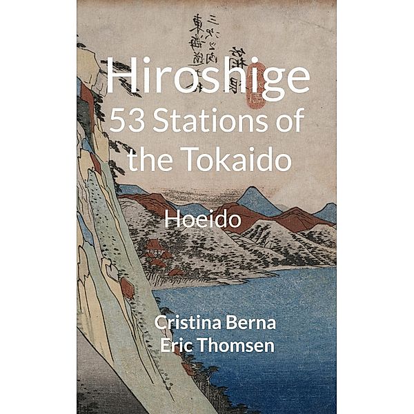 Hiroshige 53 Stations of the Tokaido, Cristina Berna, Eric Thomsen