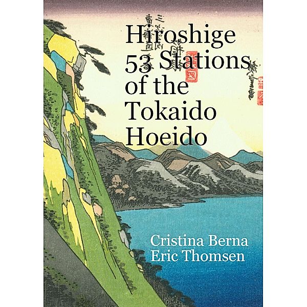 Hiroshige 53 Stations of the Tokaido Hoeido, Cristina Berna, Eric Thomsen
