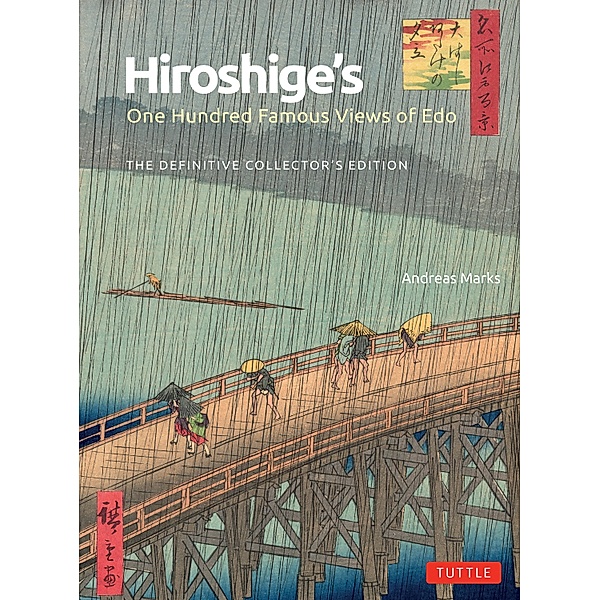 Hiroshige's One Hundred Famous Views of Edo, Andreas Marks