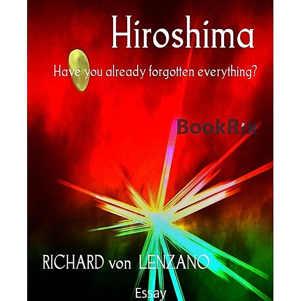Hiroshima, Richard von Lenzano