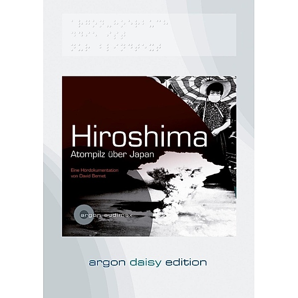 Hiroshima (DAISY Edition) (DAISY-Format), 1 Audio-CD, 1 MP3, David Bernet