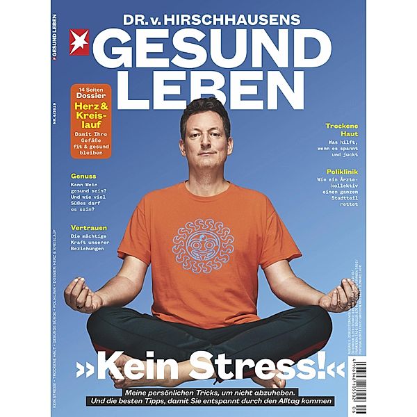 HIRSCHHAUSENS STERN GESUND LEBEN 06/2019 - Kein Stress / Dr. v. Hirschhausens GESUND LEBEN, stern GESUND LEBEN Redaktion