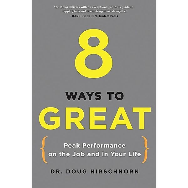 Hirschhorn, D: 8 Ways to Great, Doug Hirschhorn