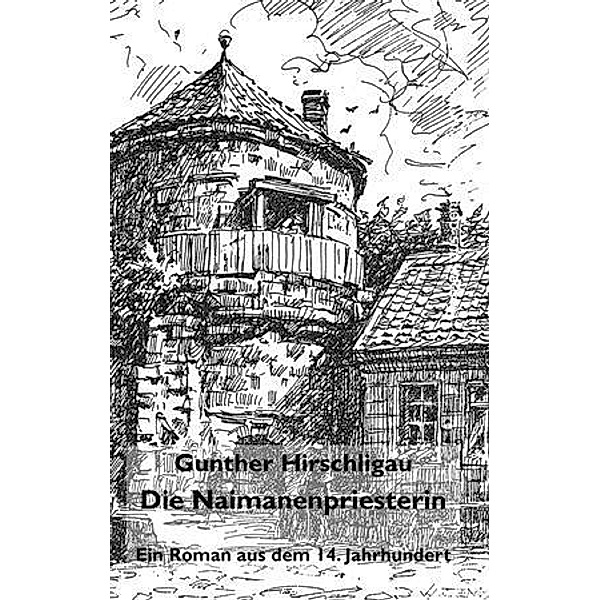 Hirschligau, G: Naimanenpriesterin, Gunther Hirschligau