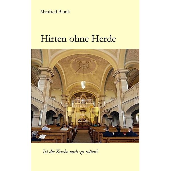 Hirten ohne Herde, Manfred Blunk