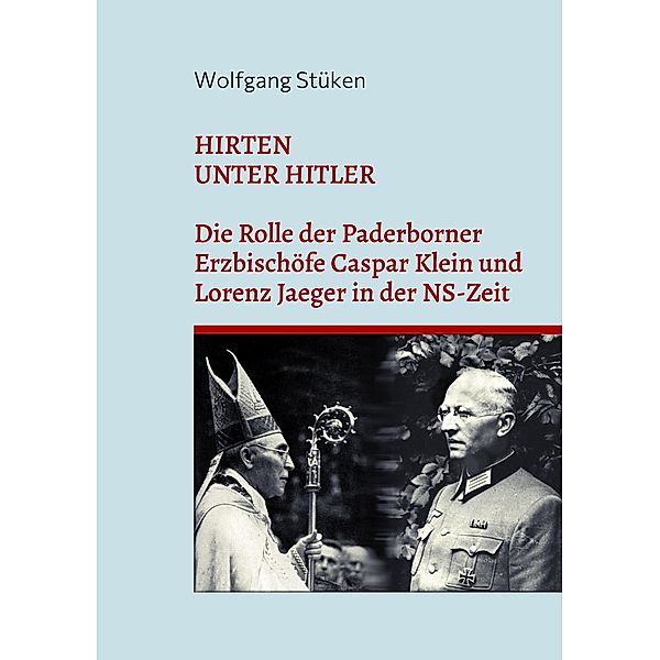 Hirten unter Hitler / Kirche & Weltkrieg Bd.12, Wolfgang Stüken