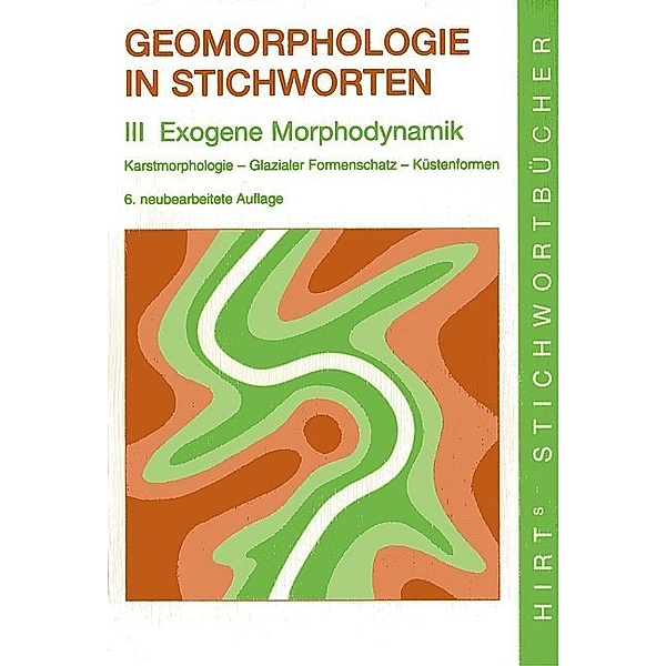 Hirt's Stichwortbücher / Geomorphologie in Stichworten, Christine Embleton-Hamann
