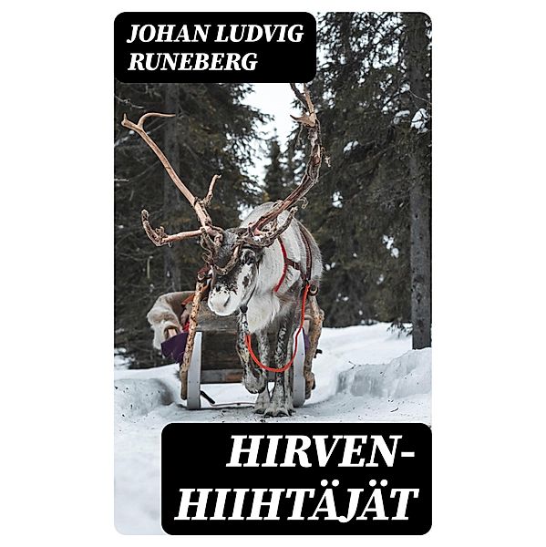 Hirven-hiihtäjät, Johan Ludvig Runeberg