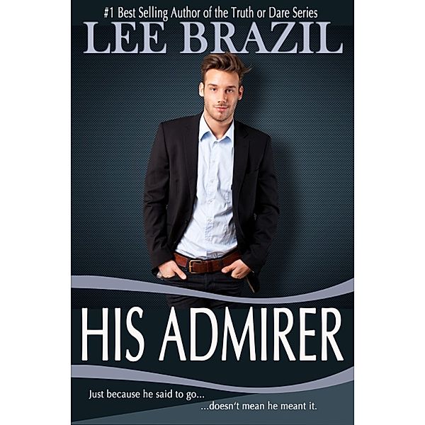 His Admirer, Lee Brazil