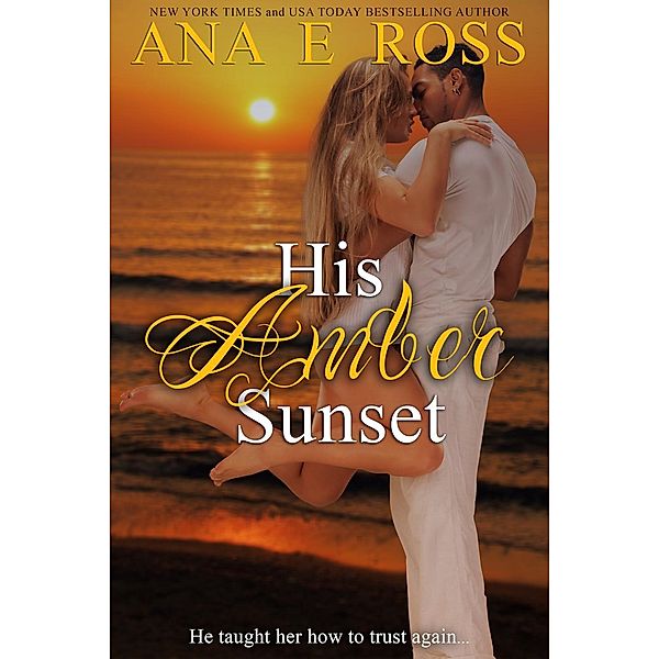 His Amber Sunset, Ana E Ross