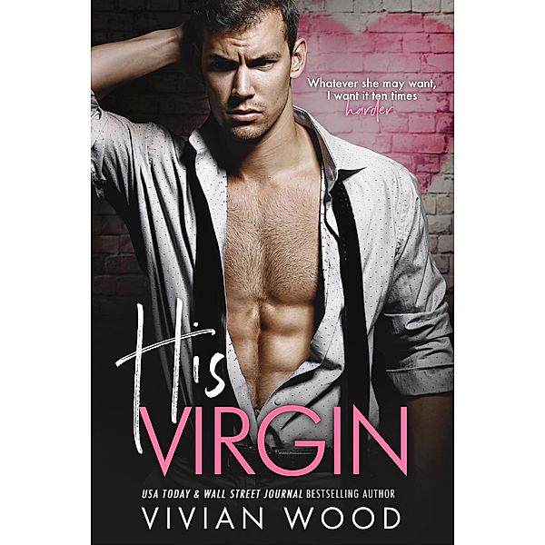 His and Hers: His Virgin (His and Hers, #1), Vivian Wood