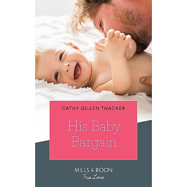 His Baby Bargain / Texas Legends: The McCabes Bd.4, Cathy Gillen Thacker