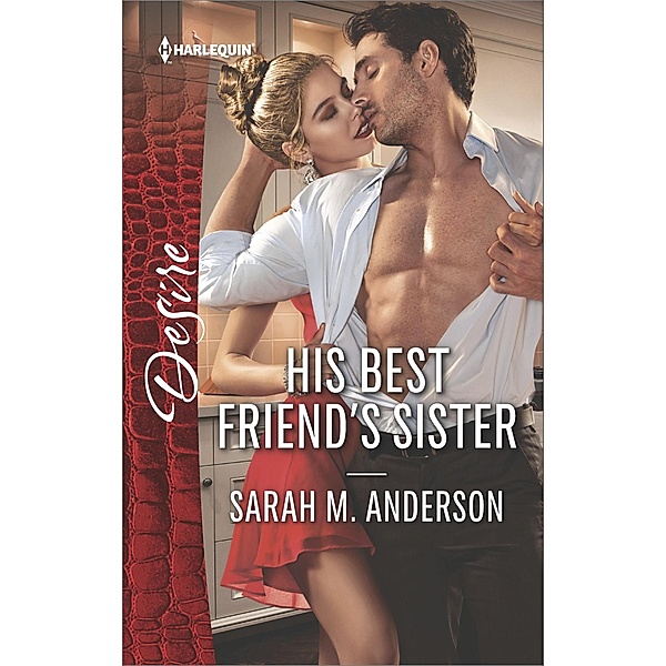 His Best Friend's Sister / First Family of Rodeo, Sarah M. Anderson