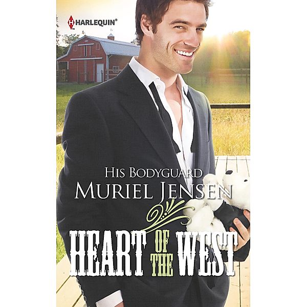 His Bodyguard / Heart of the West Bd.8, Muriel Jensen
