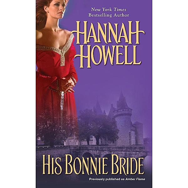 His Bonnie Bride / Highland Brides Bd.1, Hannah Howell