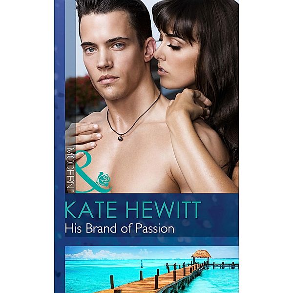 His Brand Of Passion / The Bryants: Powerful & Proud Bd.3, Kate Hewitt