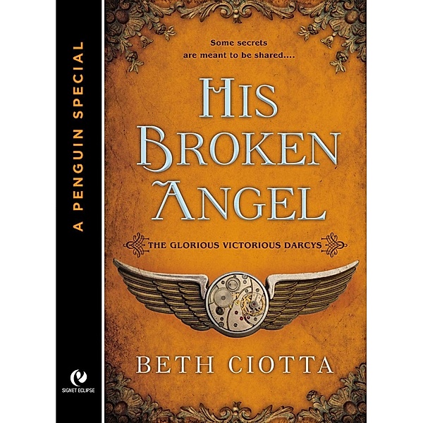 His Broken Angel / Glorious Victorious Darcys, Beth Ciotta