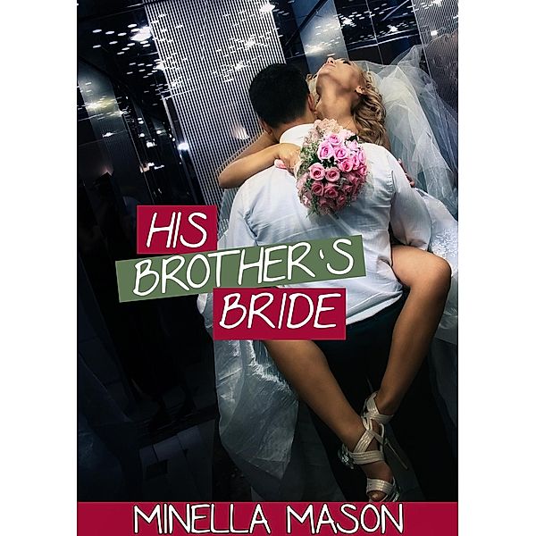 His Brother's Bride, Minella Mason