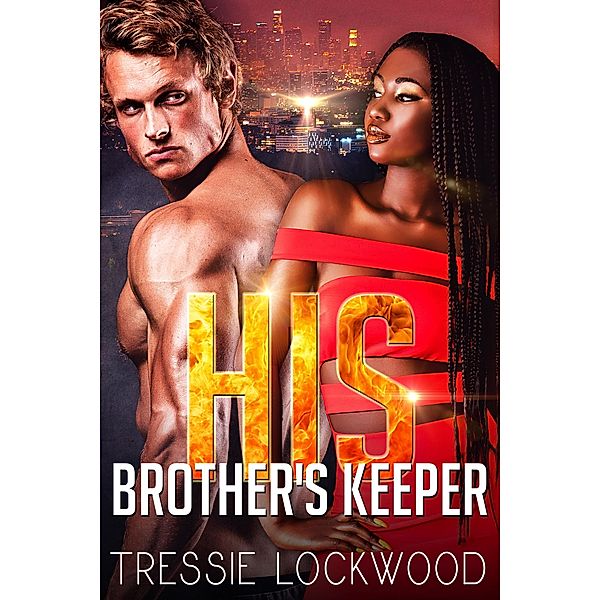 His Brother's Keeper (The Johansson Brothers, #2) / The Johansson Brothers, Tressie Lockwood