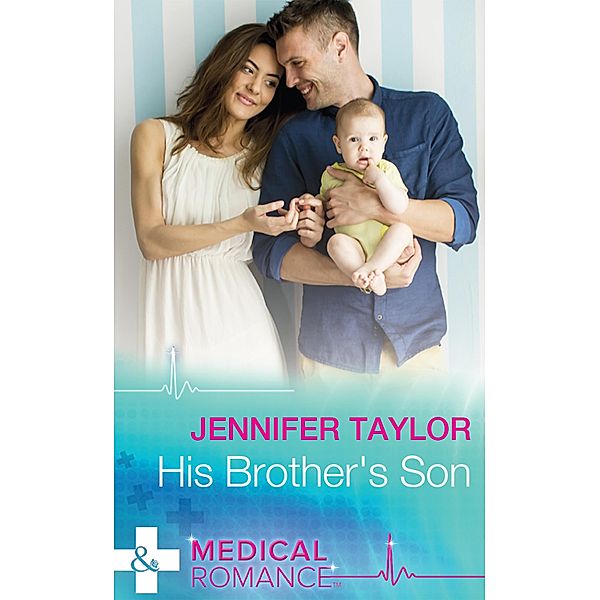 His Brother's Son / Mediterranean Doctors Bd.3, Jennifer Taylor